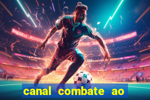 canal combate ao vivo multi canais